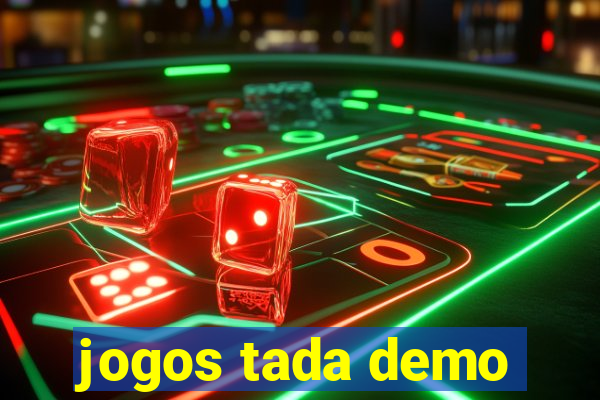 jogos tada demo